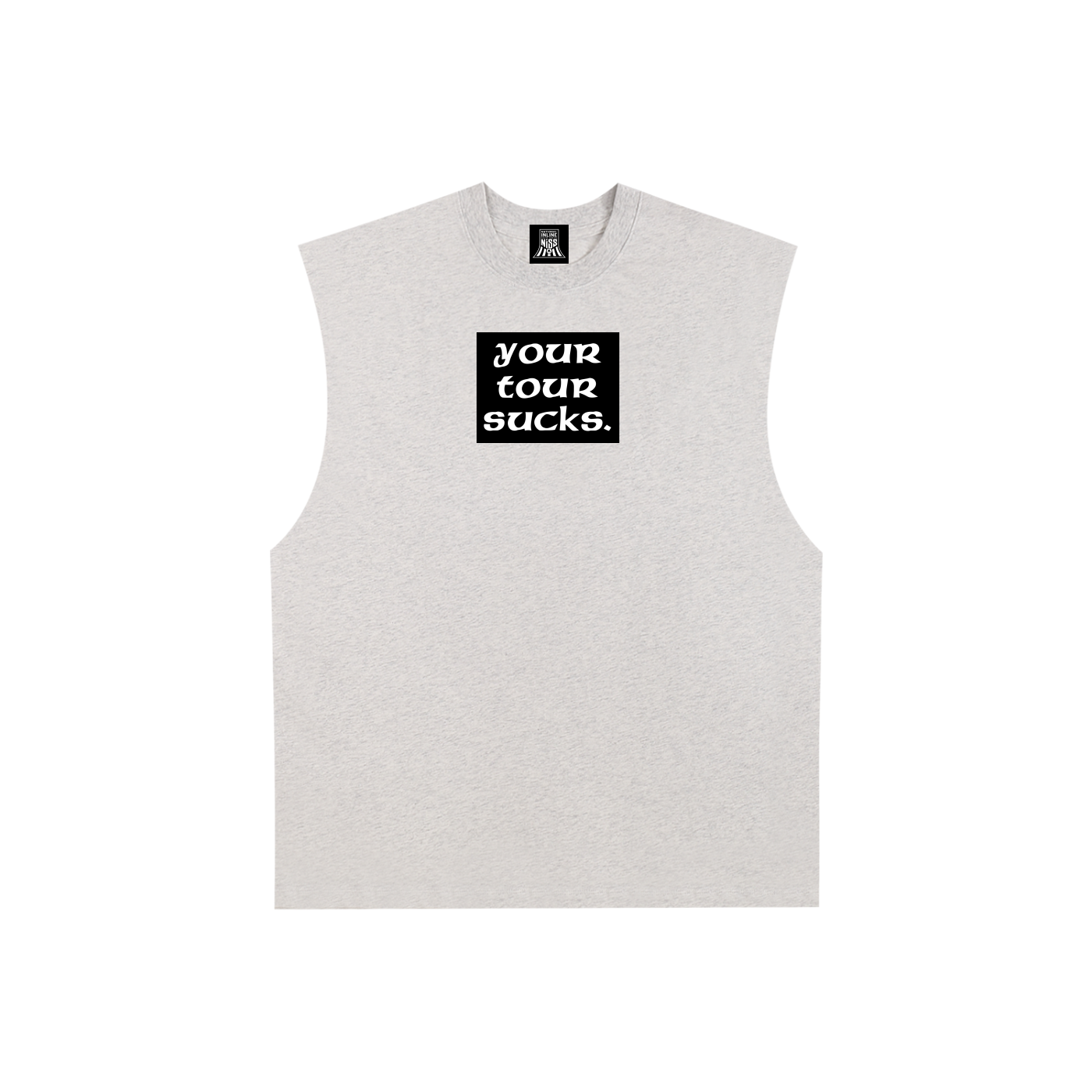 94-YOUR TOUR SUCKS -Tank Top Tee