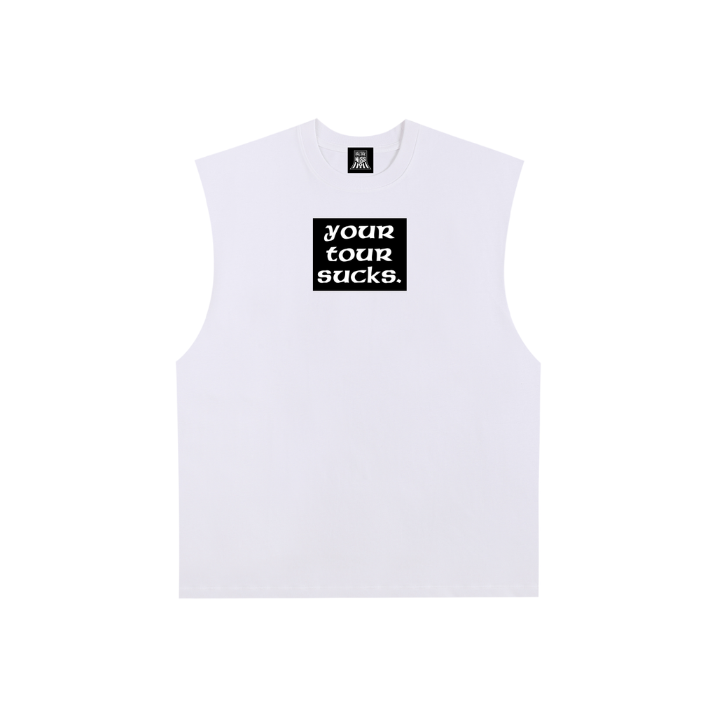 94-YOUR TOUR SUCKS -Tank Top Tee
